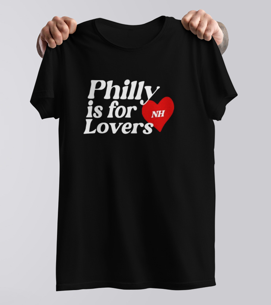 Philly Is For Lovers NH Heart Niall Horan T-Shirt