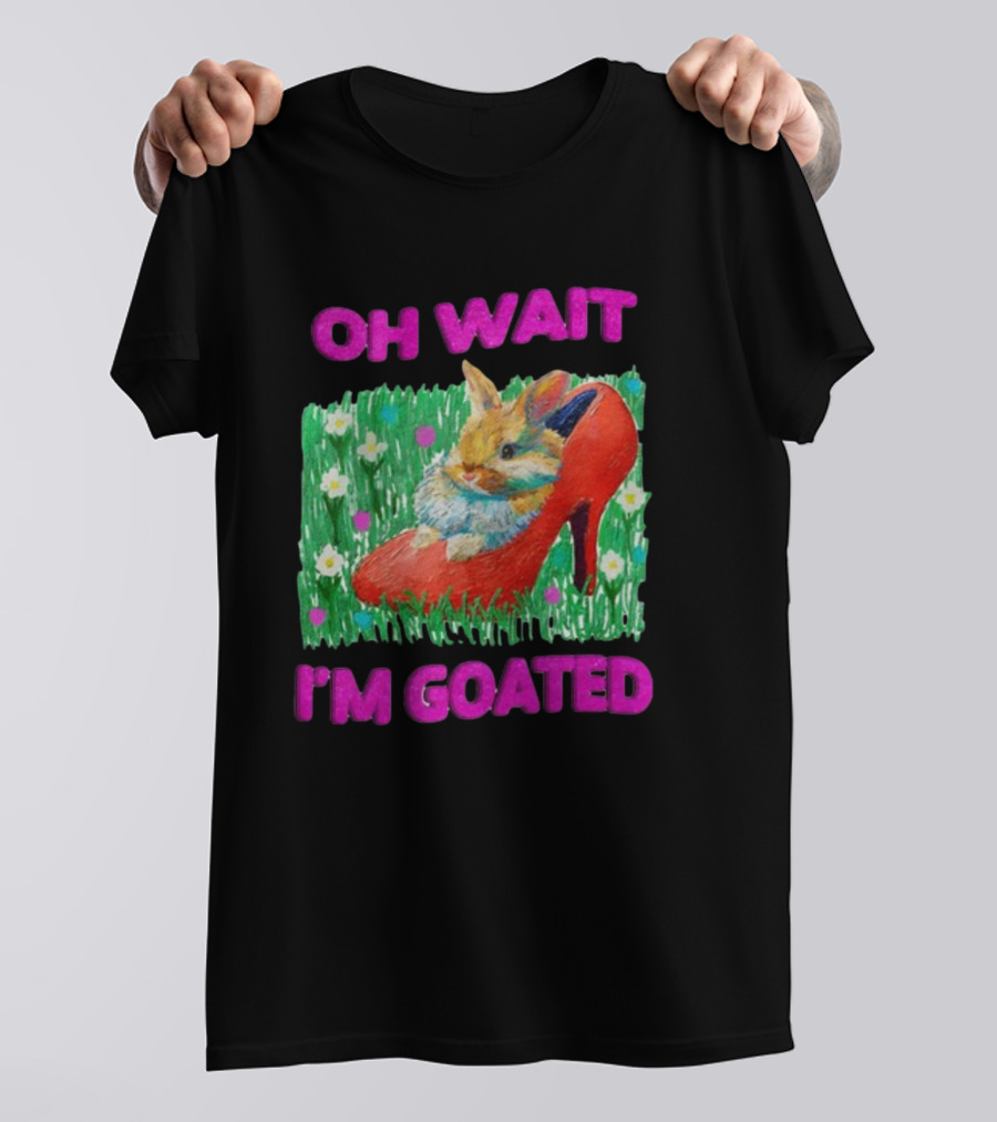 OH WAIT I'M GOATED Bunny In Red High Heel On Flower Field T-Shirt