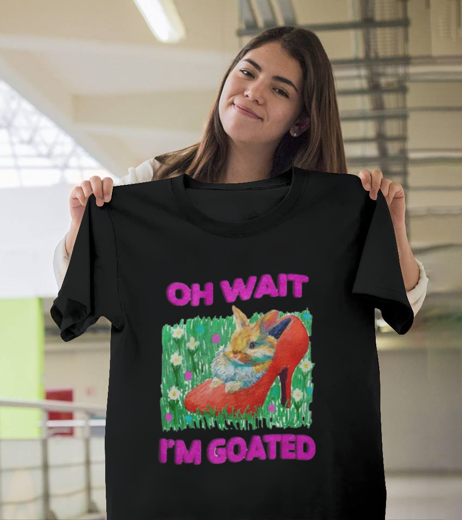 OH WAIT I'M GOATED Bunny In Red High Heel On Flower Field T-Shirt