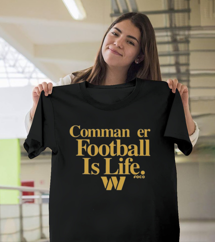 Commanders Football Is Life Foco W T-Shirt