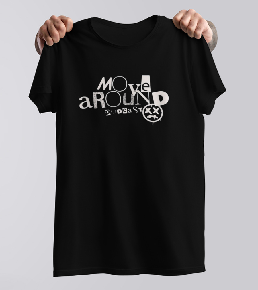 Move Around Podcast Grunge Style Face T-Shirt