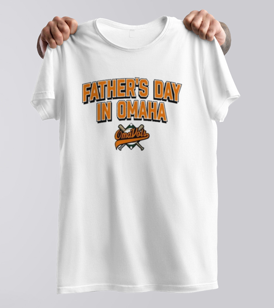 Father's Day In Omaha OmaVols Baseball T-Shirt