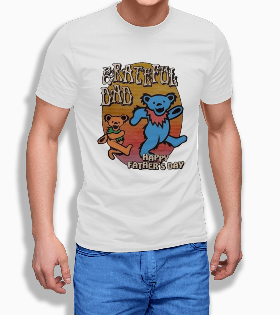 Grateful Dead Bears Grateful Dad Happy Father’s Day T-Shirt
