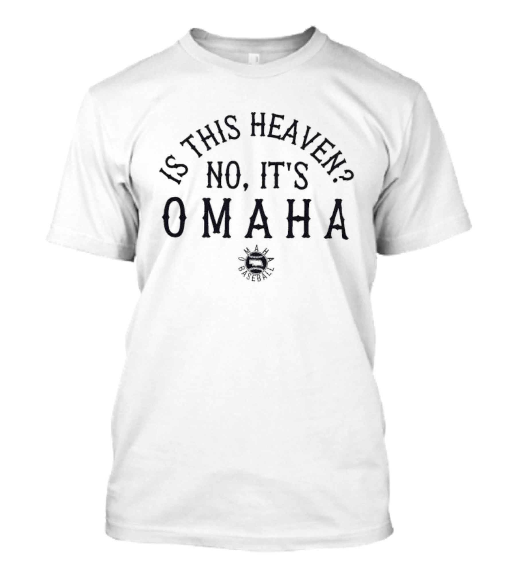 Is This Heaven No It's Omaha Baseball T-Shirt