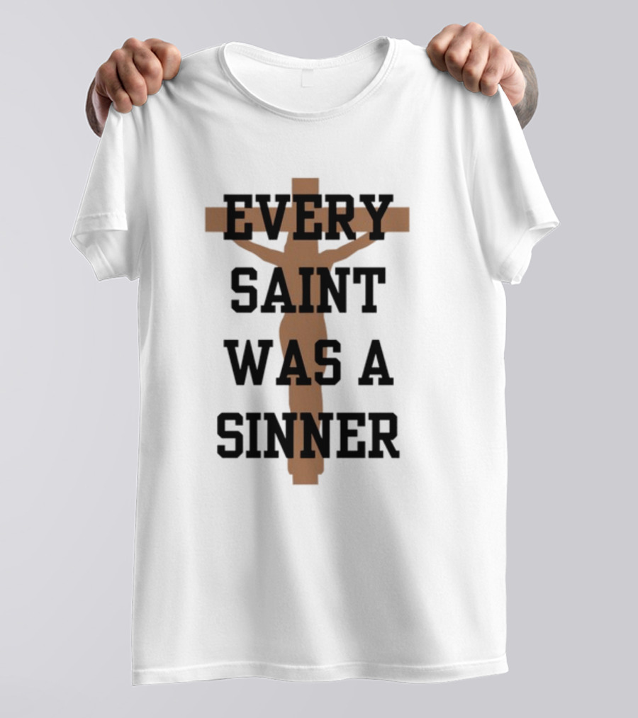 Every Saint Was A Sinner Crucifix T-Shirt