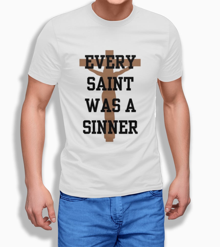 Every Saint Was A Sinner Crucifix T-Shirt