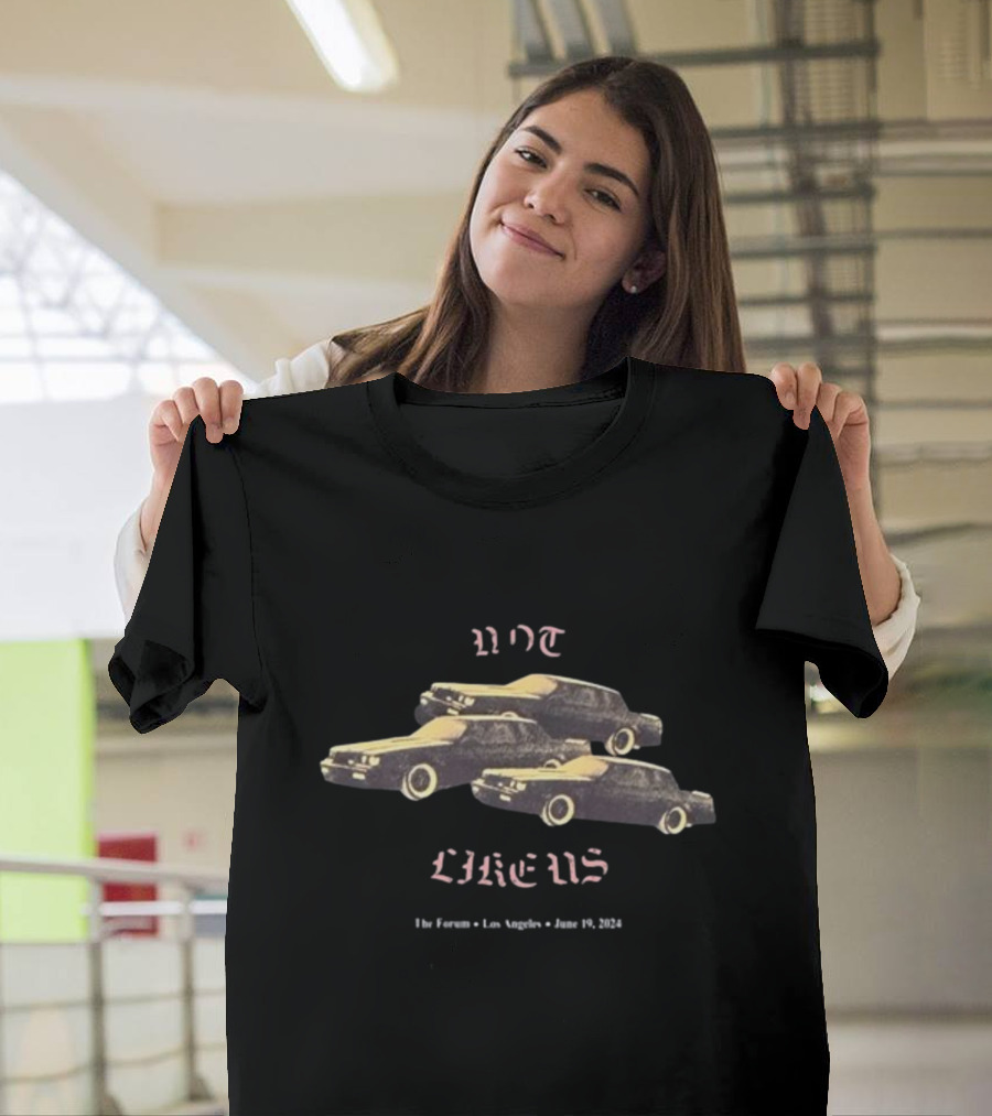 Not Like Us Vintage Cars The Forum Los Angeles June 19 T-Shirt