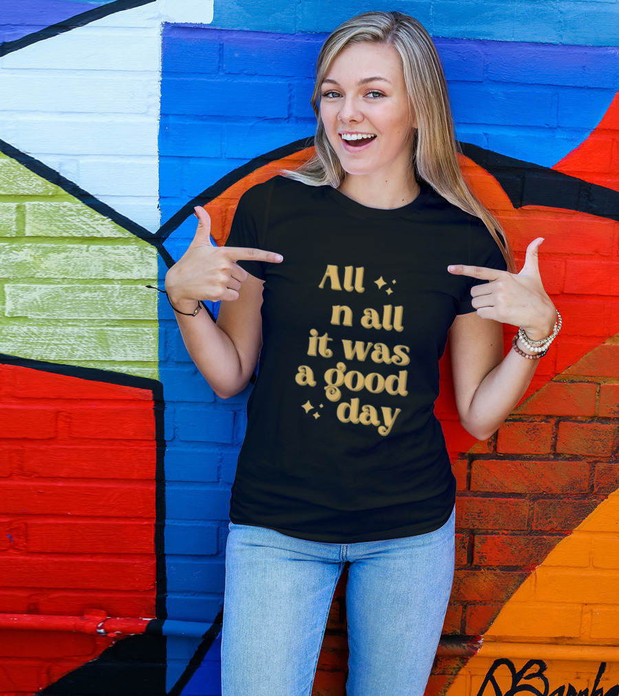 Tim Tracker All In All It Was A Good Day Sparkle Text T-Shirt