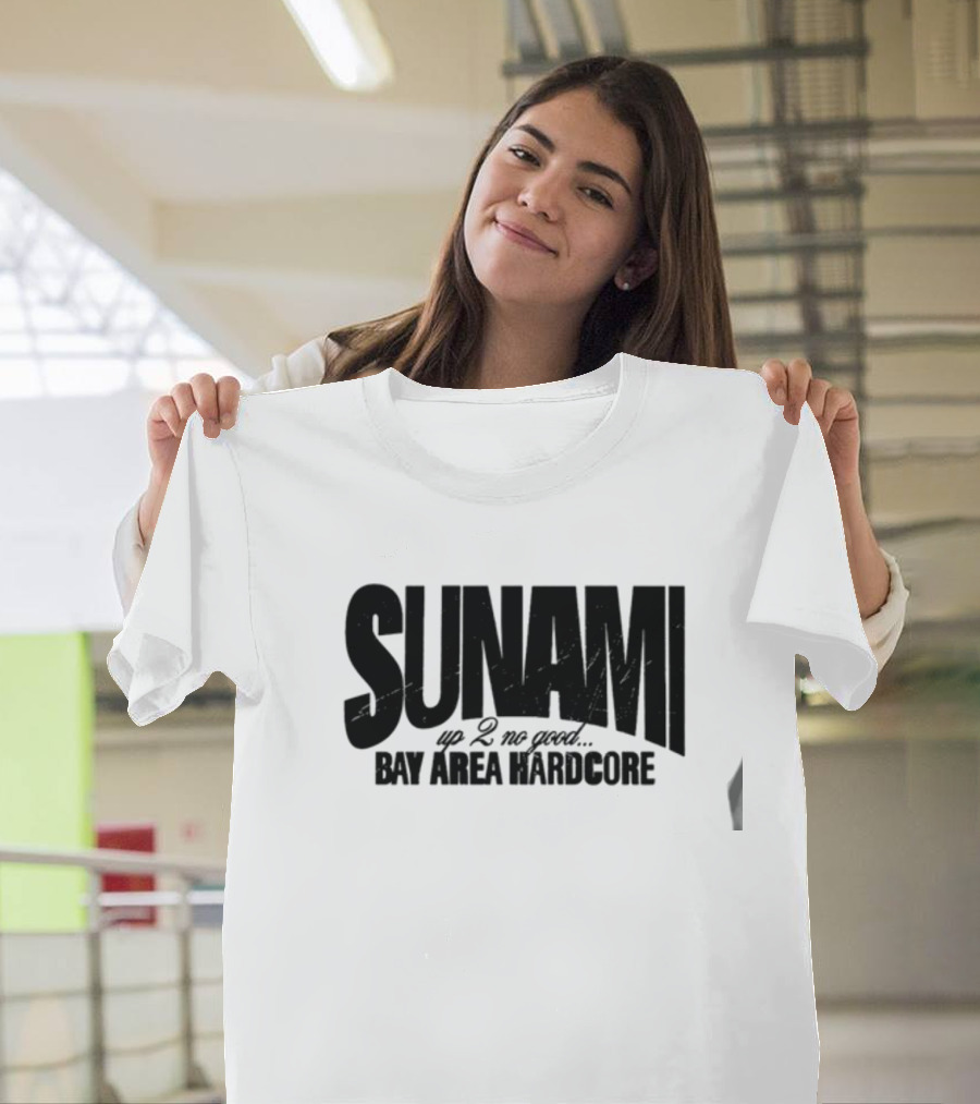 SUNAMI Up 2 No Good Bay Area Hardcore T-Shirt