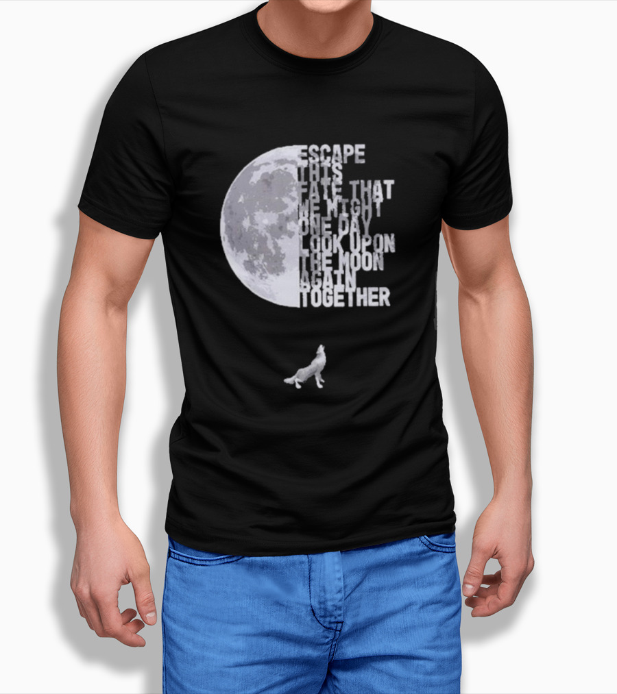 Escape This Fate One Day Look Upon The Moon Together T-Shirt