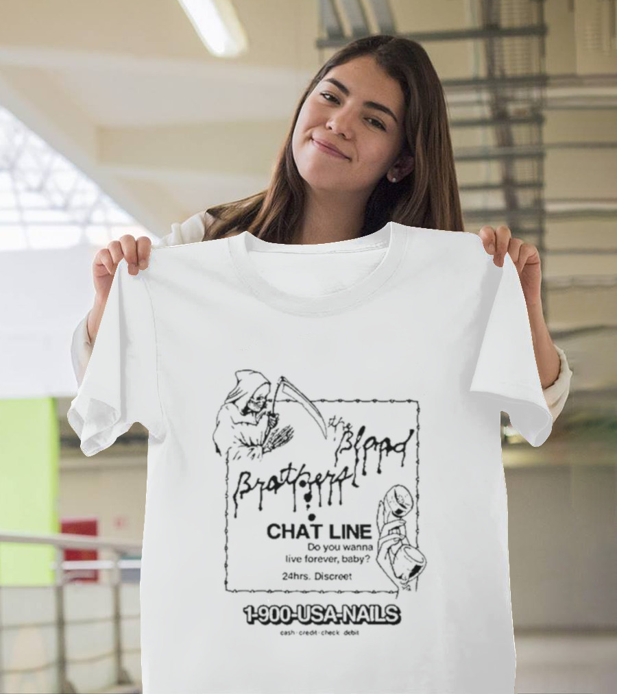 The Blood Brothers Chat Line 1-900-USA-NAILS 24hrs Discreet T-Shirt