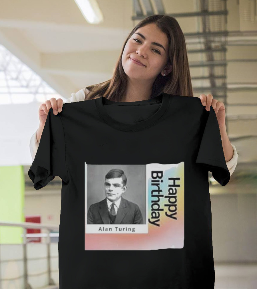 Happy Birthday Alan Turing Black And White Photograph With Colorful Vertical Gradient Background T-Shirt