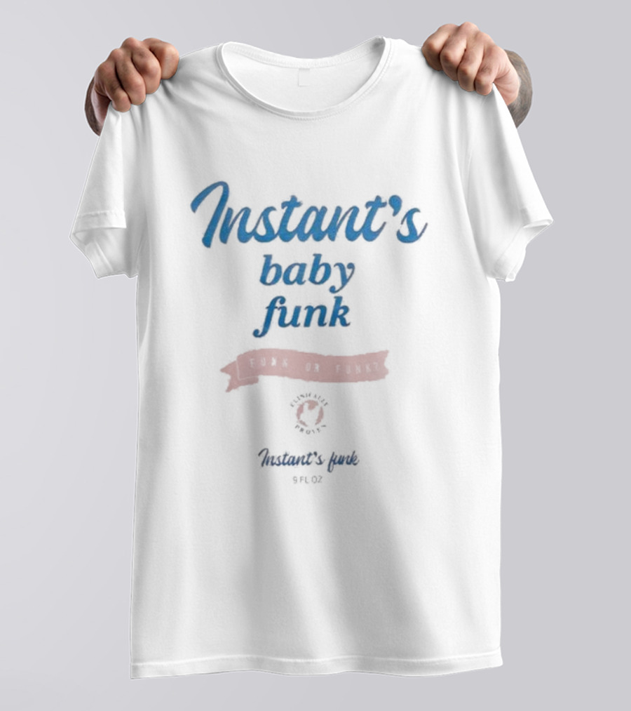Instant’s Baby Funk Instant’s Funk 9 Fl Oz T-Shirt