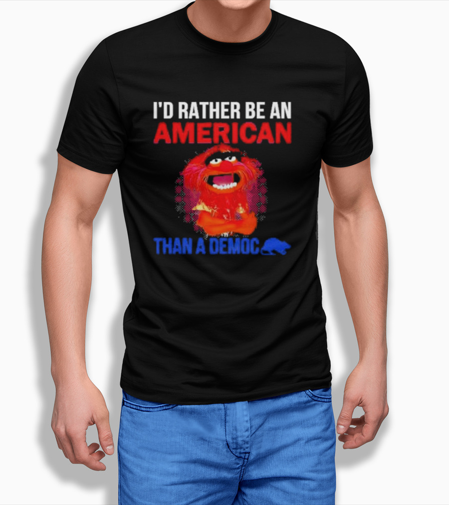 I’D Rather Be An American Than A Democ Muppet Animal T-Shirt