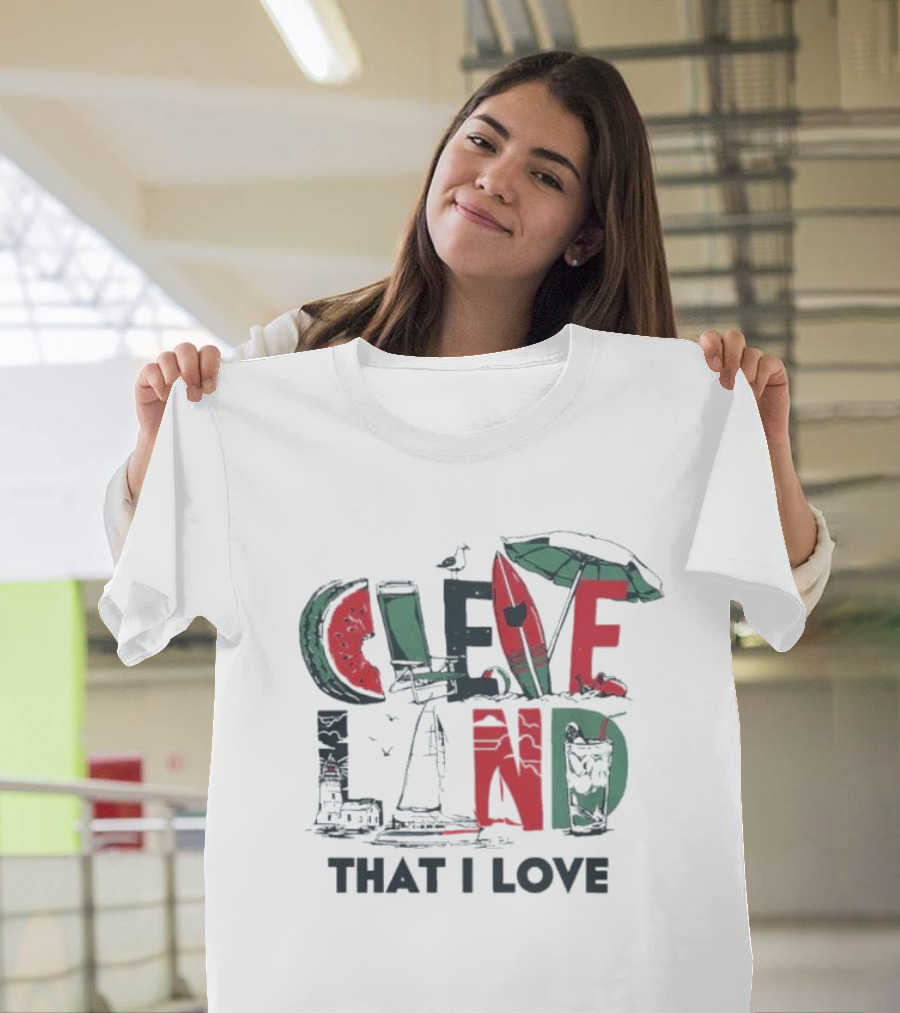 Cleveland That I Love Summer Beach Land Watermelon Sailboat Umbrella Lighthouse T-Shirt