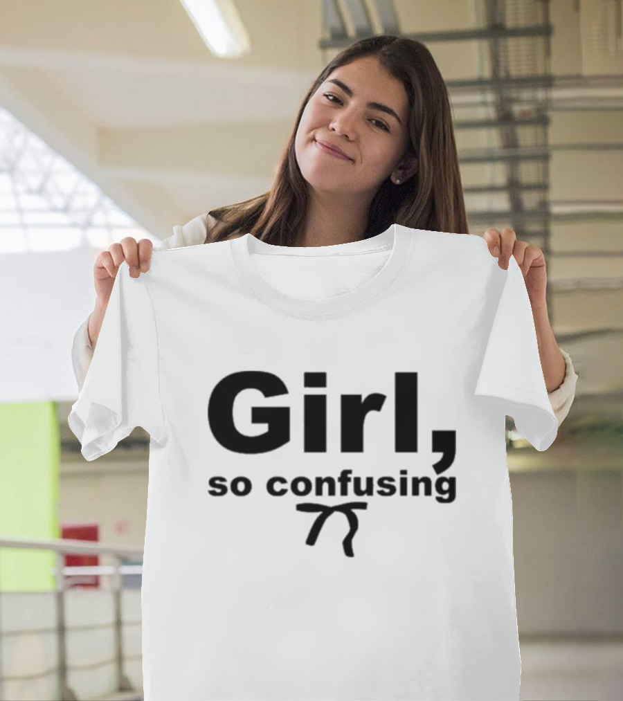 Girl So Confusing Math Symbol Pi T-Shirt