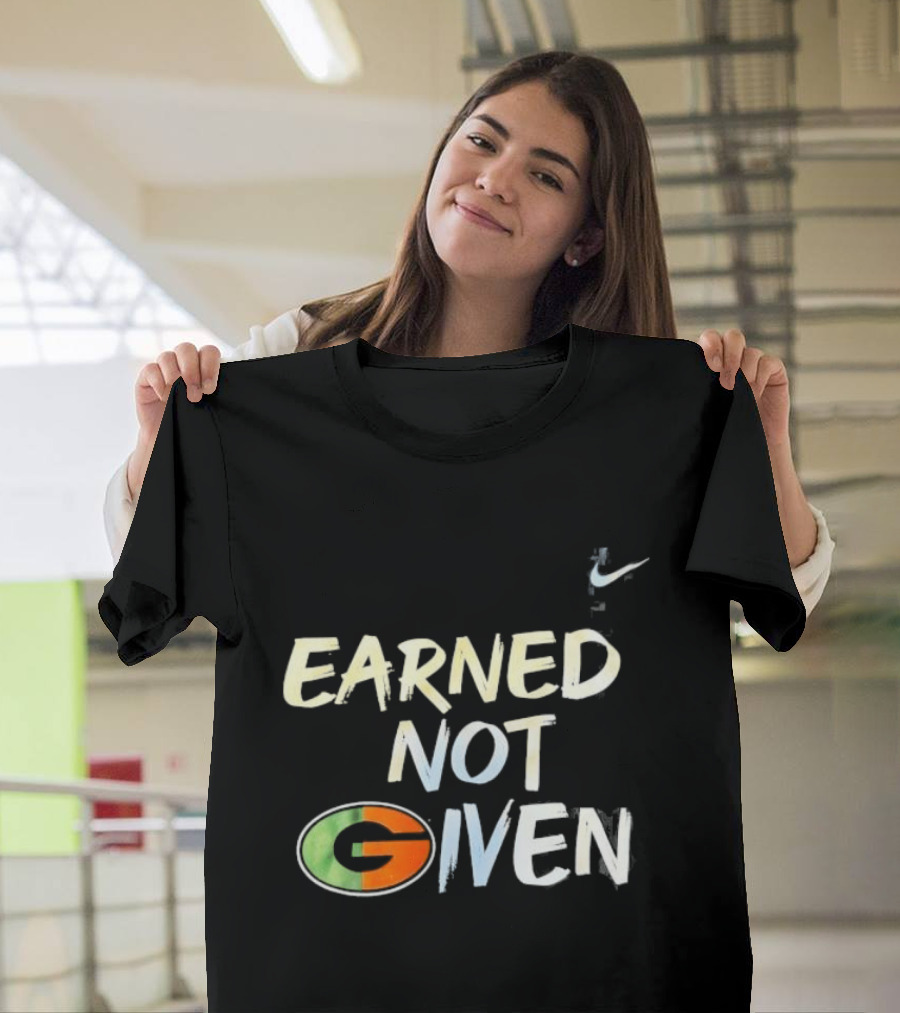 Green Bay Packers Earned Not Given G T-Shirt