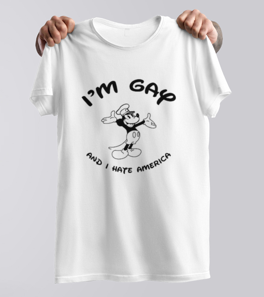 I’m Gay And I Hate America Mickey Mouse T-Shirt