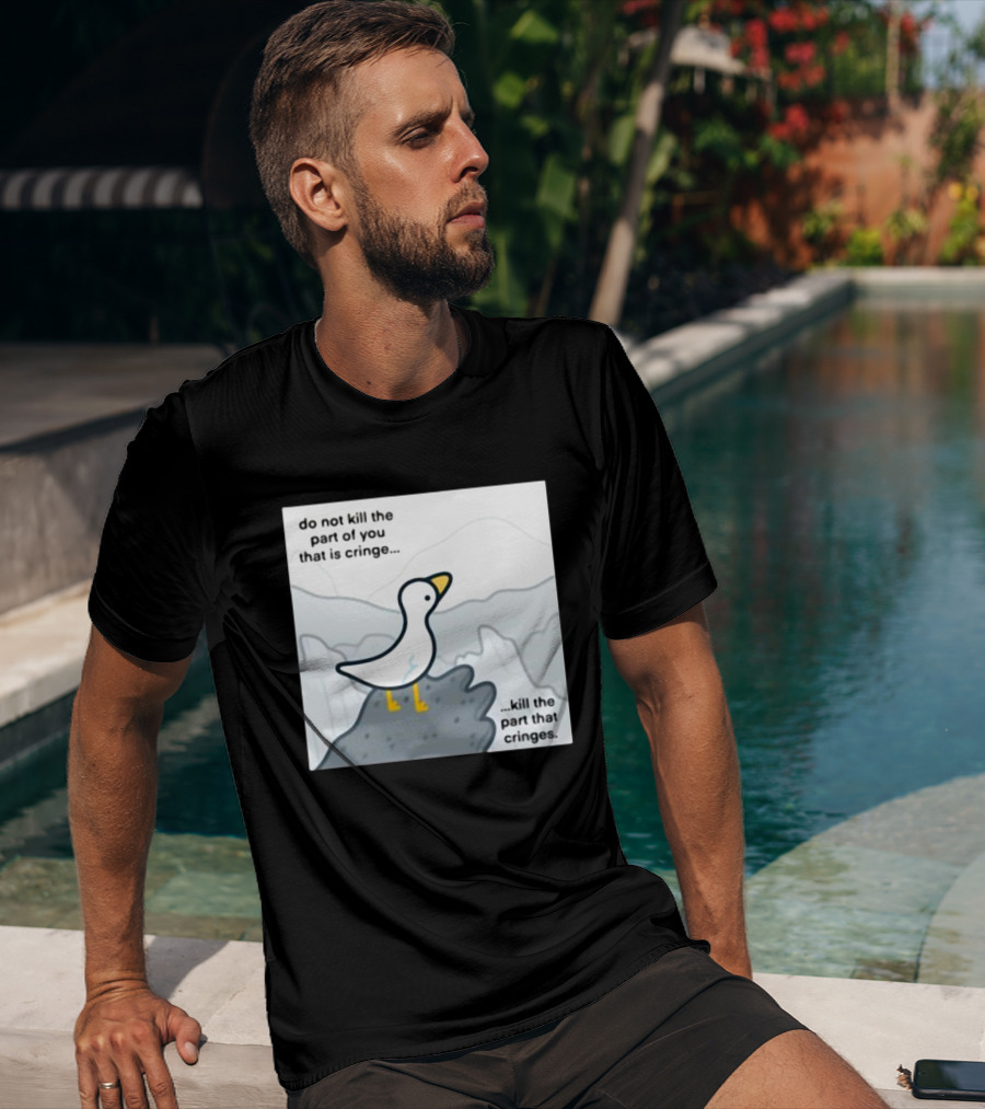 Eveoart Do Not Kill Cringe Goose Part That Cringes T-Shirt
