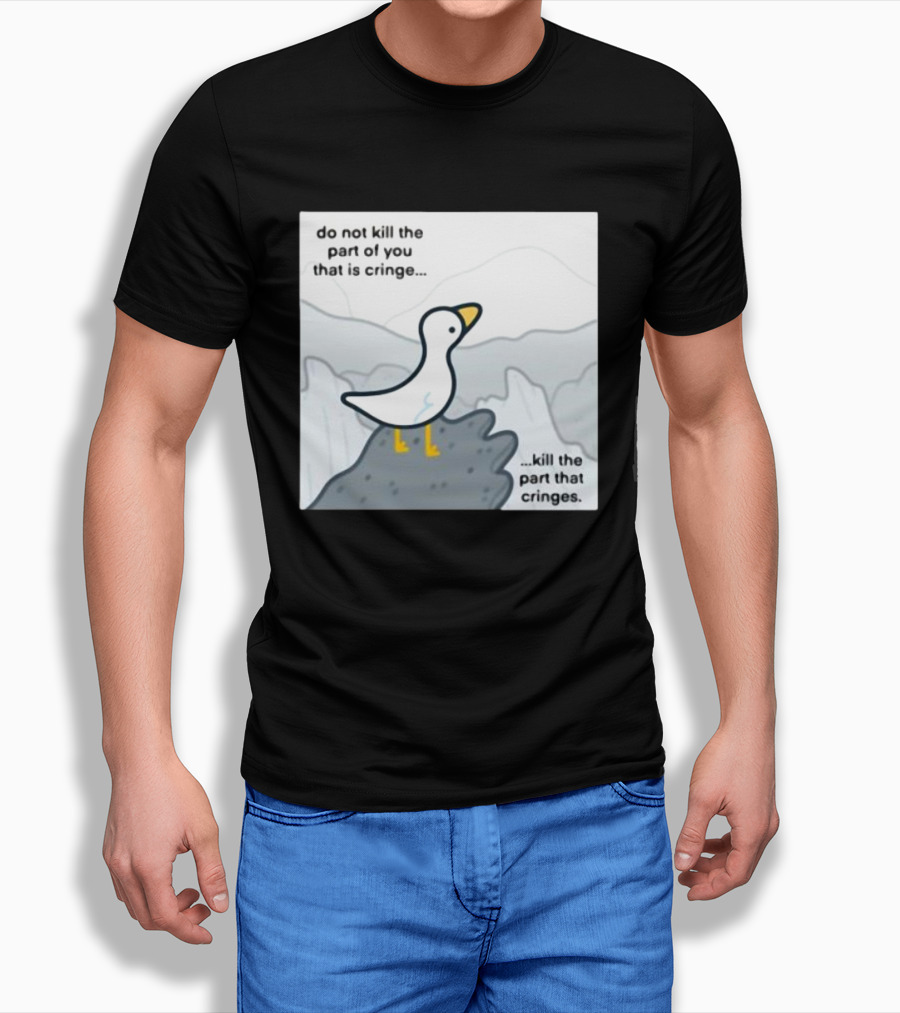 Eveoart Do Not Kill Cringe Goose Part That Cringes T-Shirt
