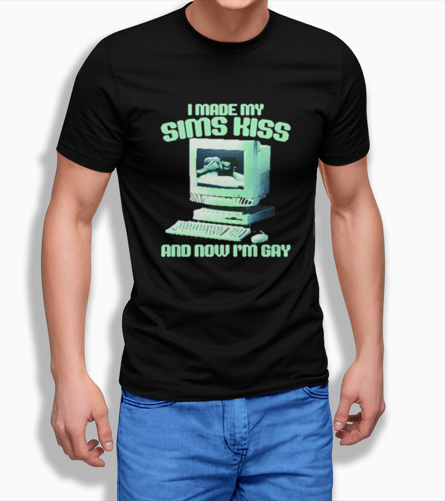 I Made My Sims Kiss And Now I'm Gay Retro Computer Nostalgia T-Shirt