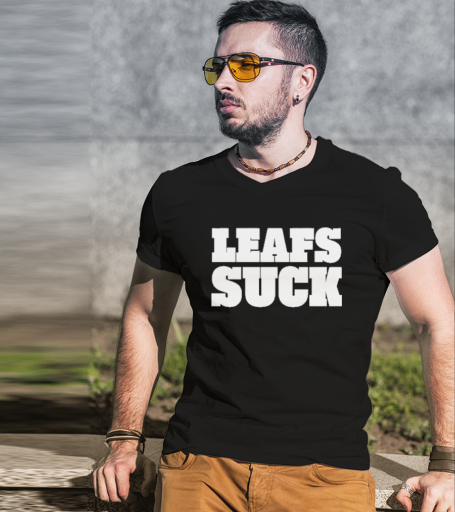 Leafs Suck Shirt Fan T-Shirt