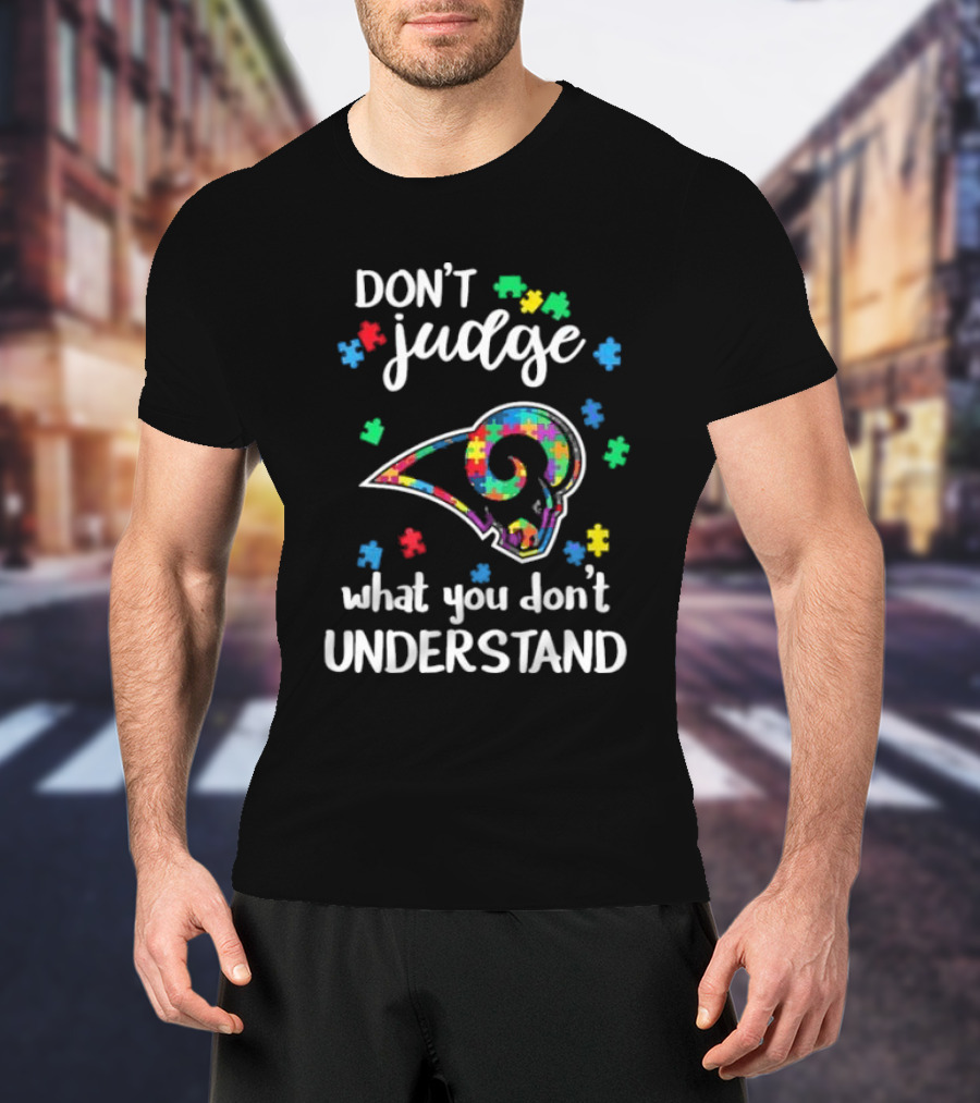Los Angeles Rams Autism Awareness Don't Judge What You Don't Understand T-Shirt