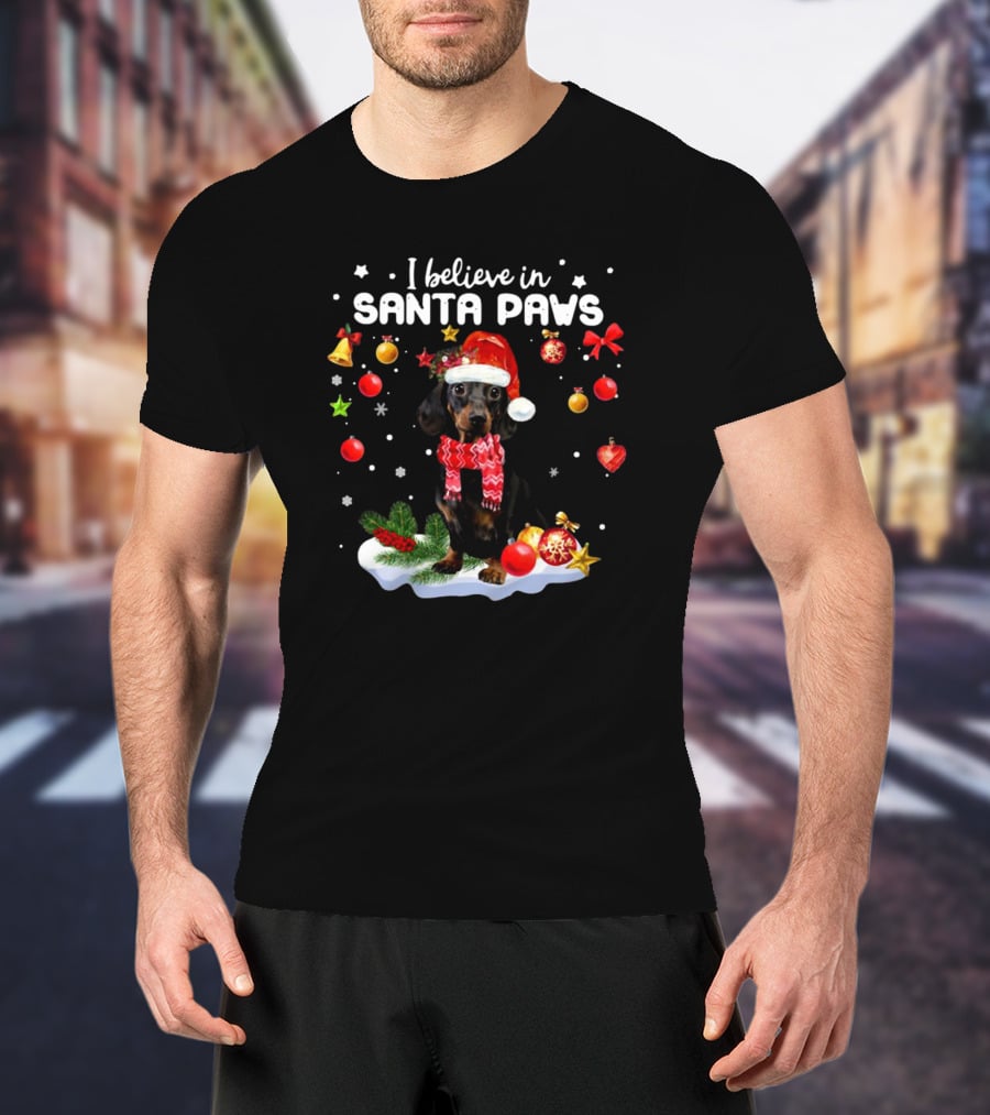 I Believe In Santa Paws Dachshund Merry Christmas T-Shirt