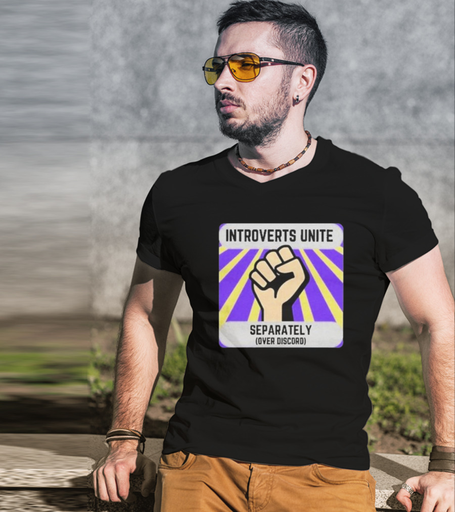 Introverts Unite Separately Over Discord Fist T-Shirt