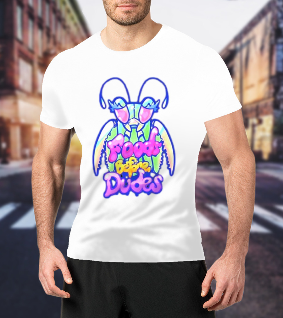 Mantis Neon Foods Before Dudes Colorful Insect Motif T-Shirt
