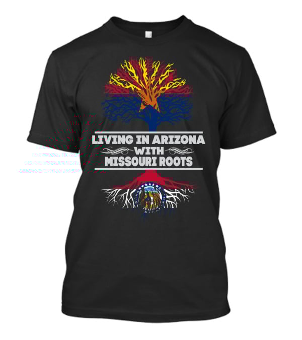Living In Arizona With Missouri Roots Tree Design Featuring State Colors And Seal T-Shirt