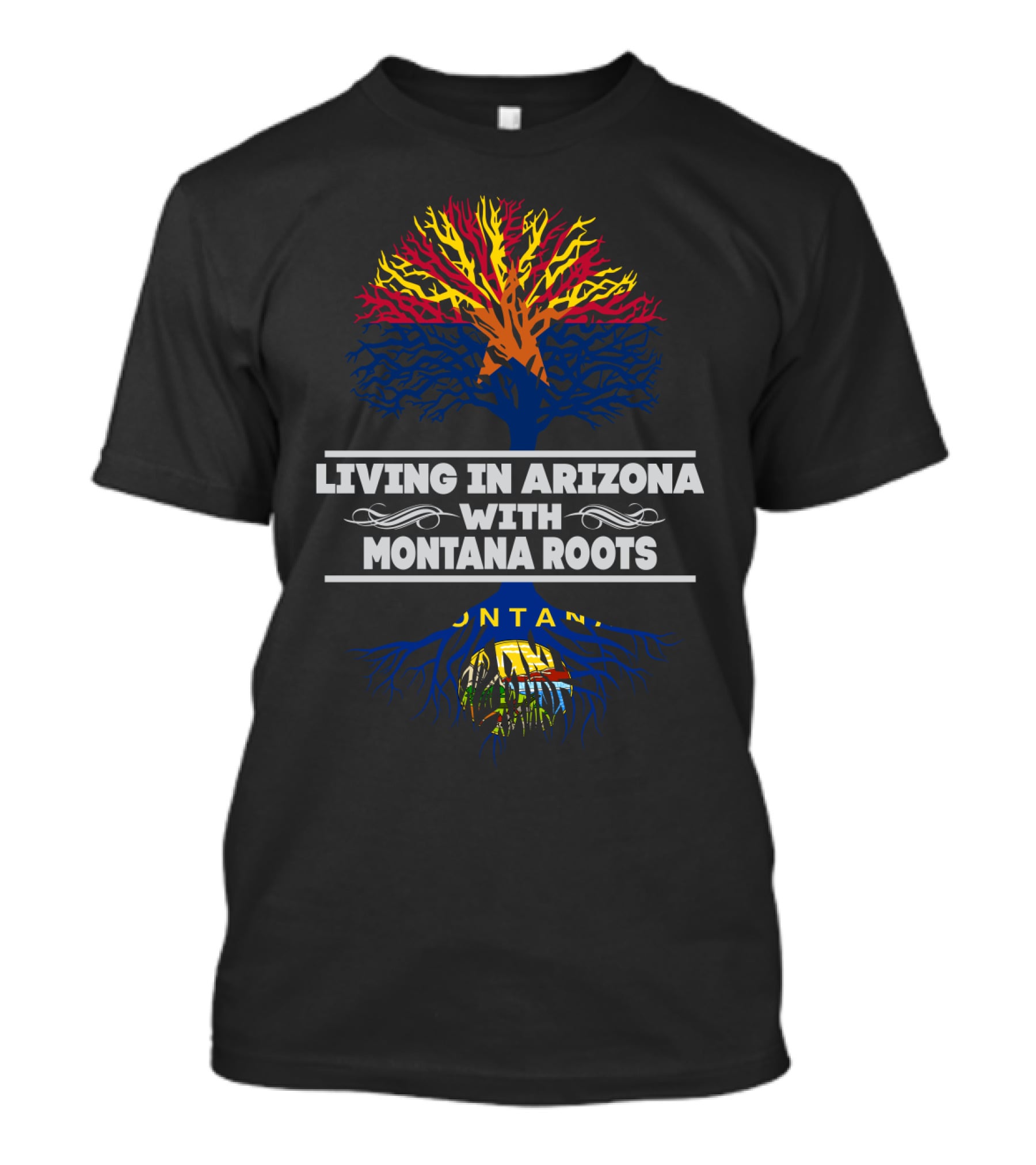 Living In Arizona With Colorful Tree Symbolizing Montana Roots T-Shirt