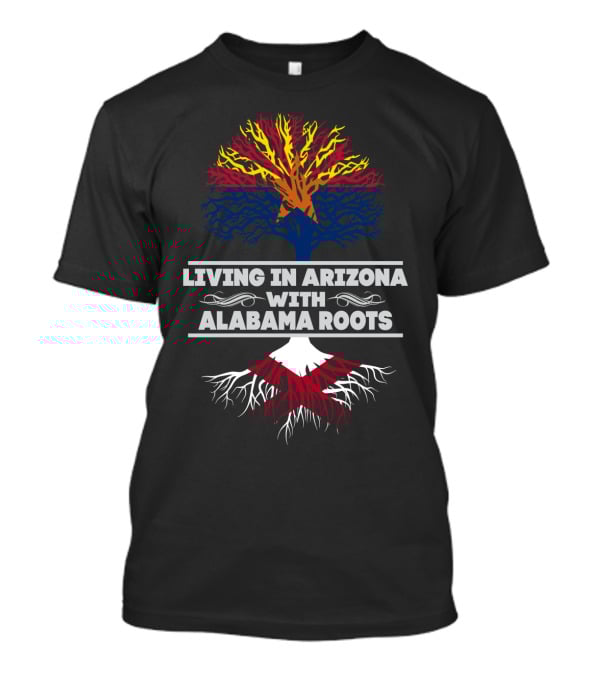 Living In Arizona With Alabama Roots Colorful Tree T-Shirt