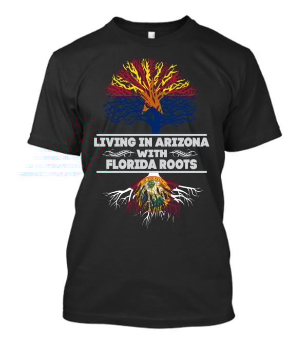 Celebrating State Pride: Living In Arizona With Deep Florida Roots And Bold Colorful Tree T-Shirt
