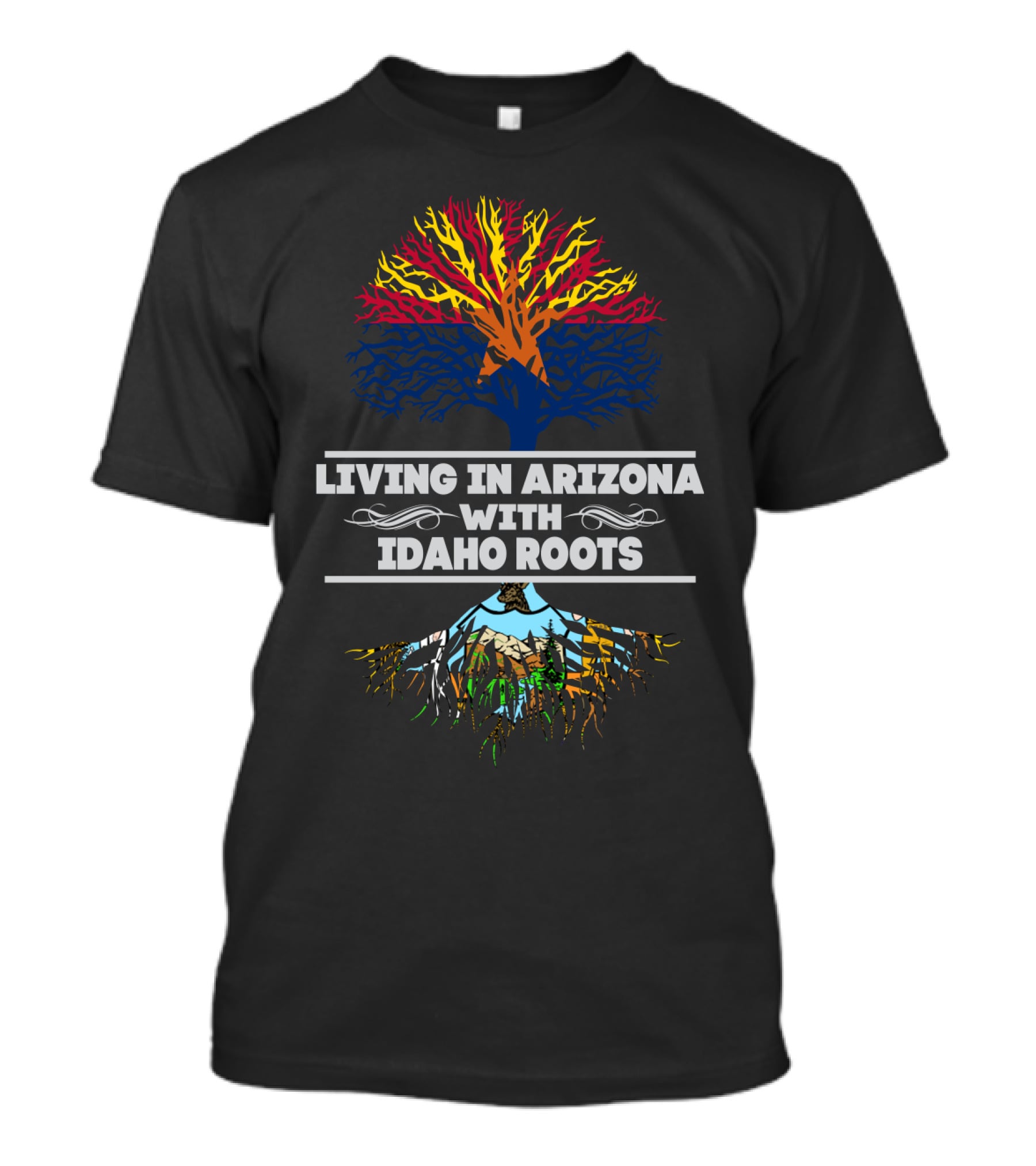 Living In Arizona Representing Idaho Heritage With Colorful Tree Roots Iconography T-Shirt