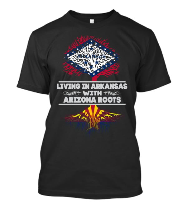 Living In Arkansas With Arizona Roots Tree Design Featuring State Flag Elements T-Shirt