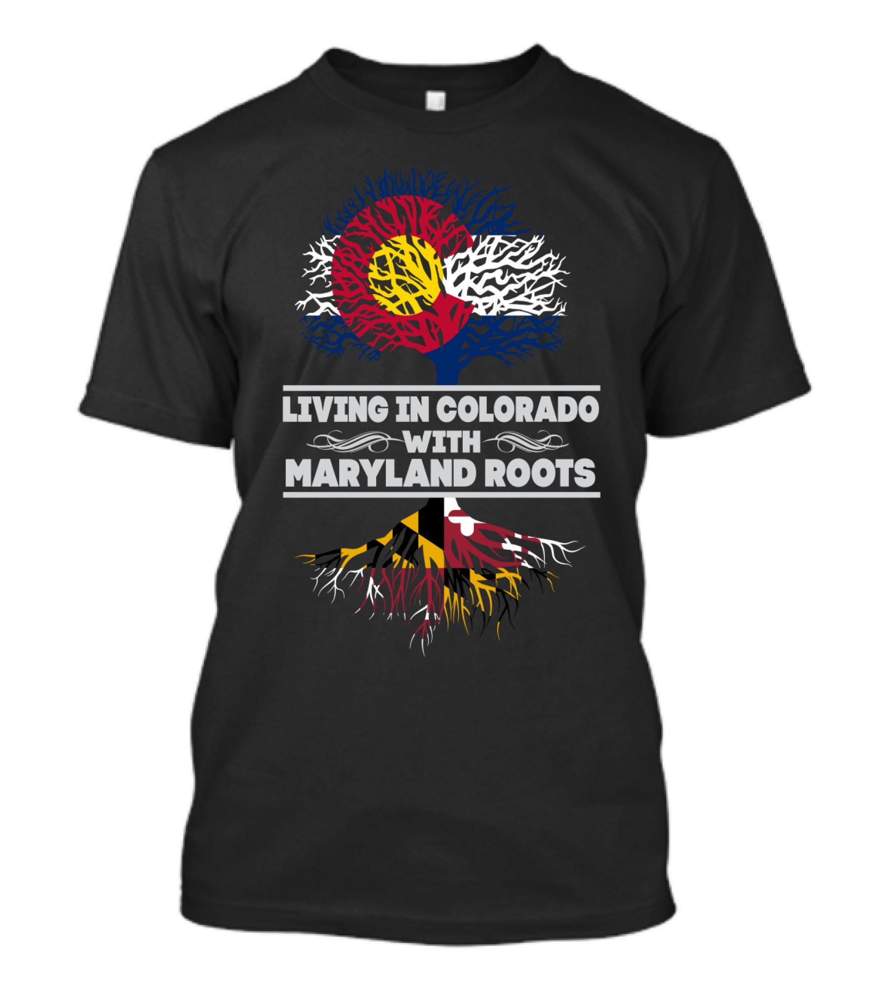 Living In Colorado With Maryland Roots Featuring Colorado Flag And Maryland Flag Tree T-Shirt