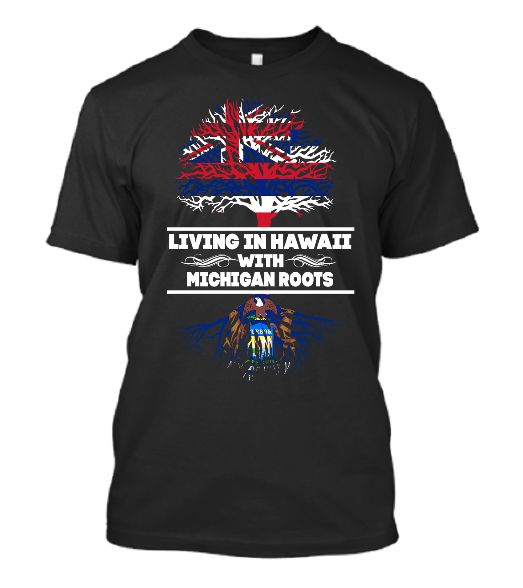 Hawaiian Flag Tree Symbolizing Living In Hawaii With Michigan Roots Emphasized By Michigan Seal And Tree T-Shirt