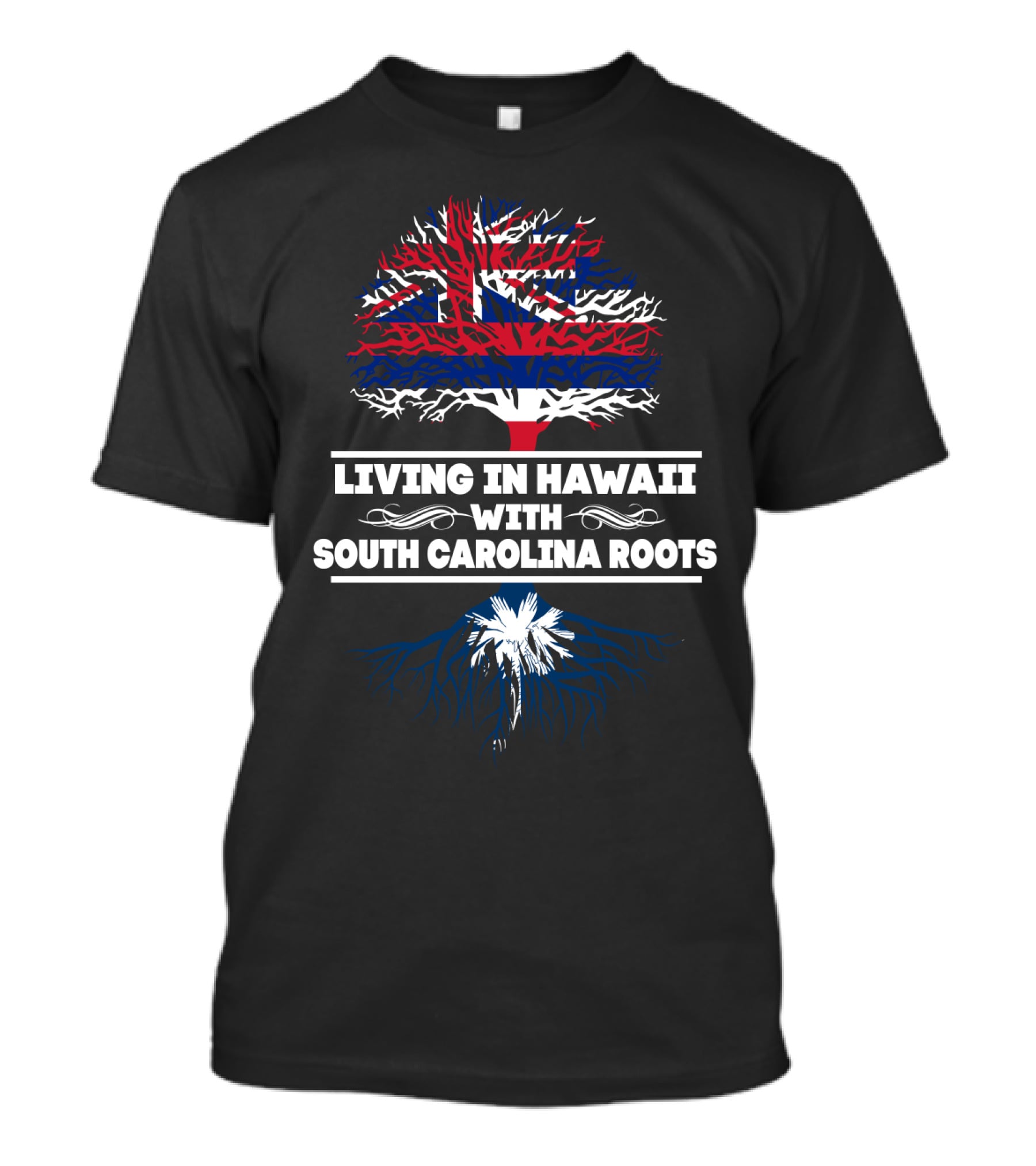 Living In Hawaii With SOUTH CAROLINA Roots Union Jack Tree And Palmetto T-Shirt