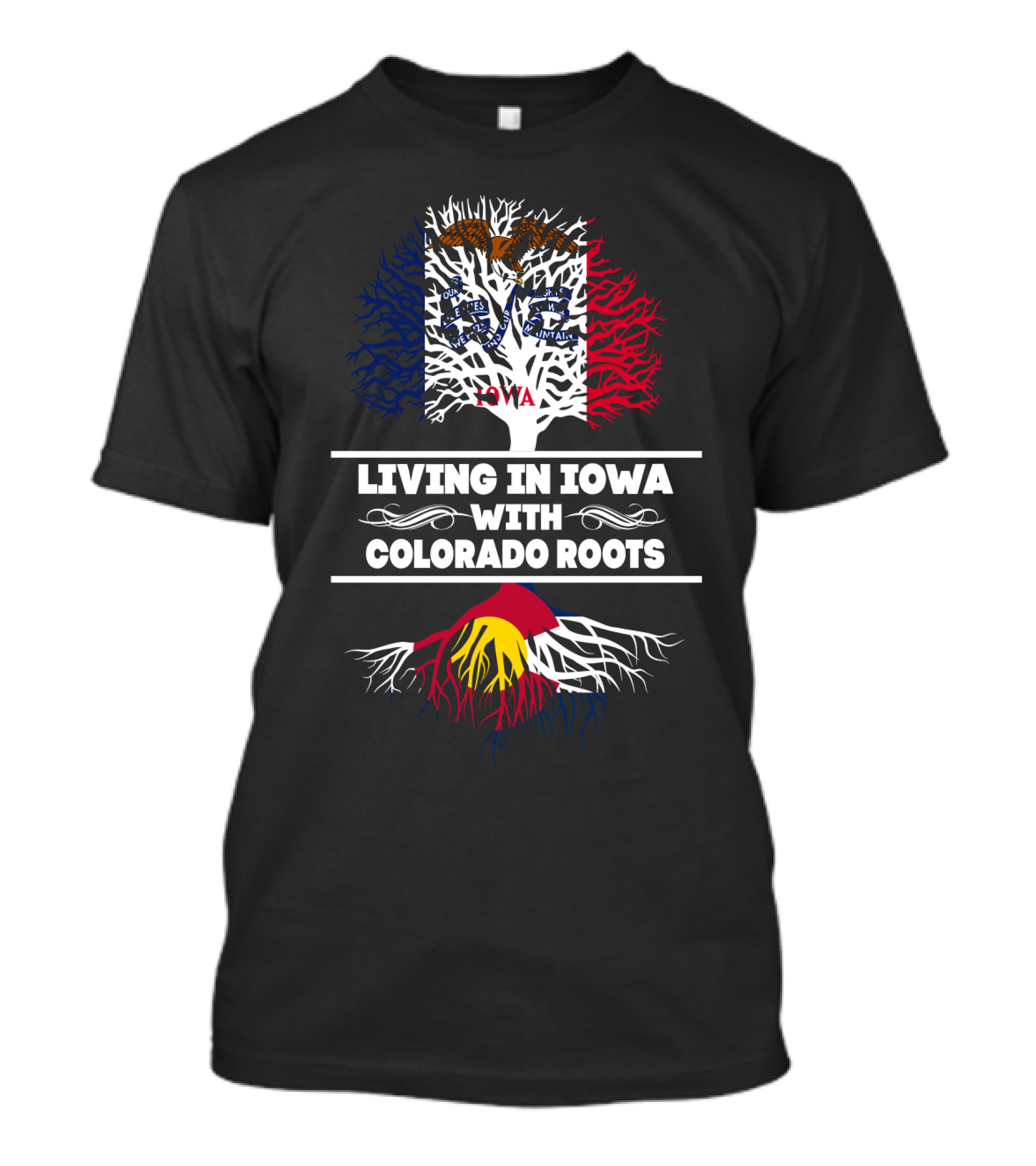 Living In Iowa With Colorado Roots Tree Design Featuring State Flags And Symbols T-Shirt
