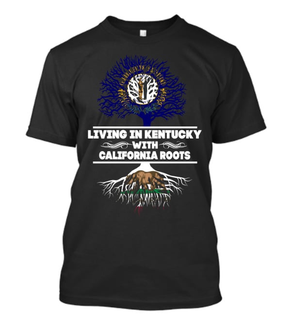 Kentucky Life With California Roots Tree Featuring State Symbols And Flags T-Shirt