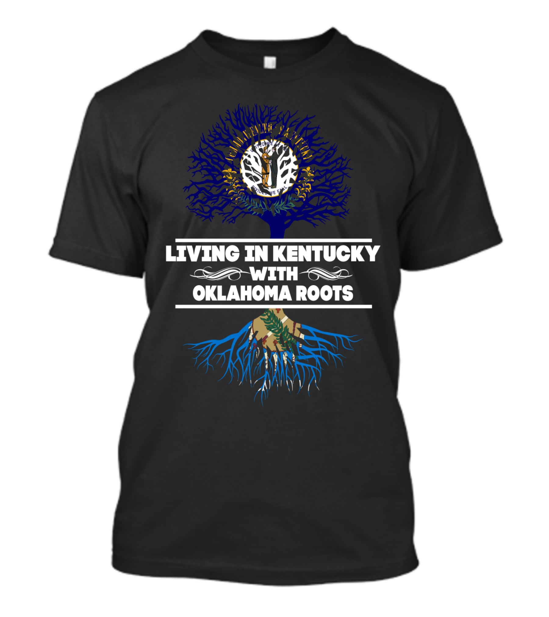 Living In Kentucky Embracing Oklahoma Roots Tree T-Shirt