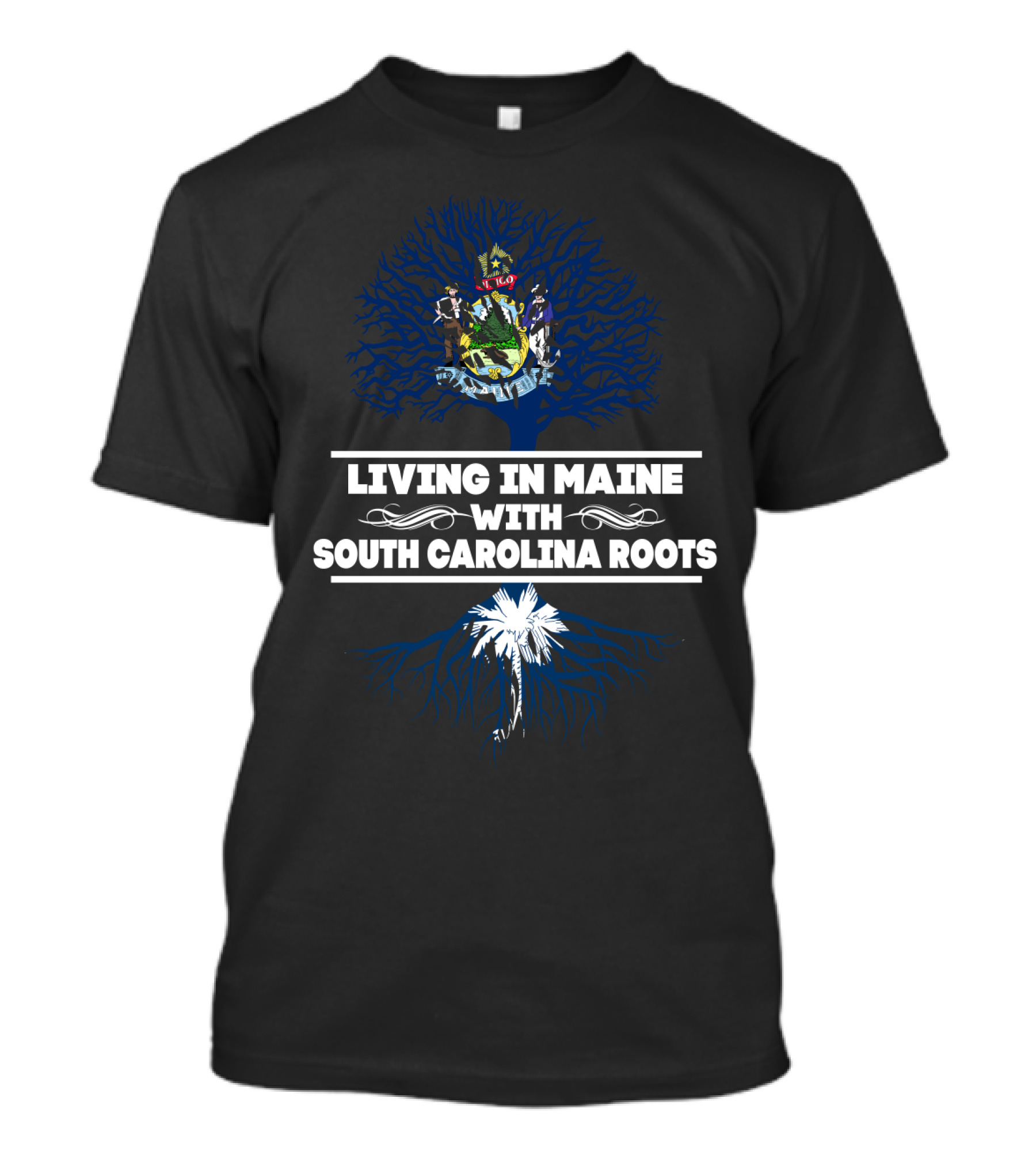 Living In Maine With South Carolina Roots Featuring State Seal And Palmetto Tree T-Shirt