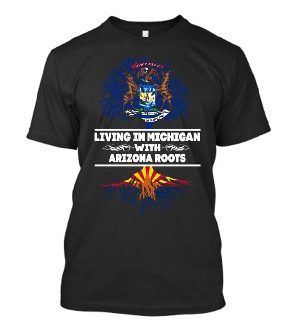 Michigan Pride With Arizona Heritage: Embrace Your Dual State Connection T-Shirt