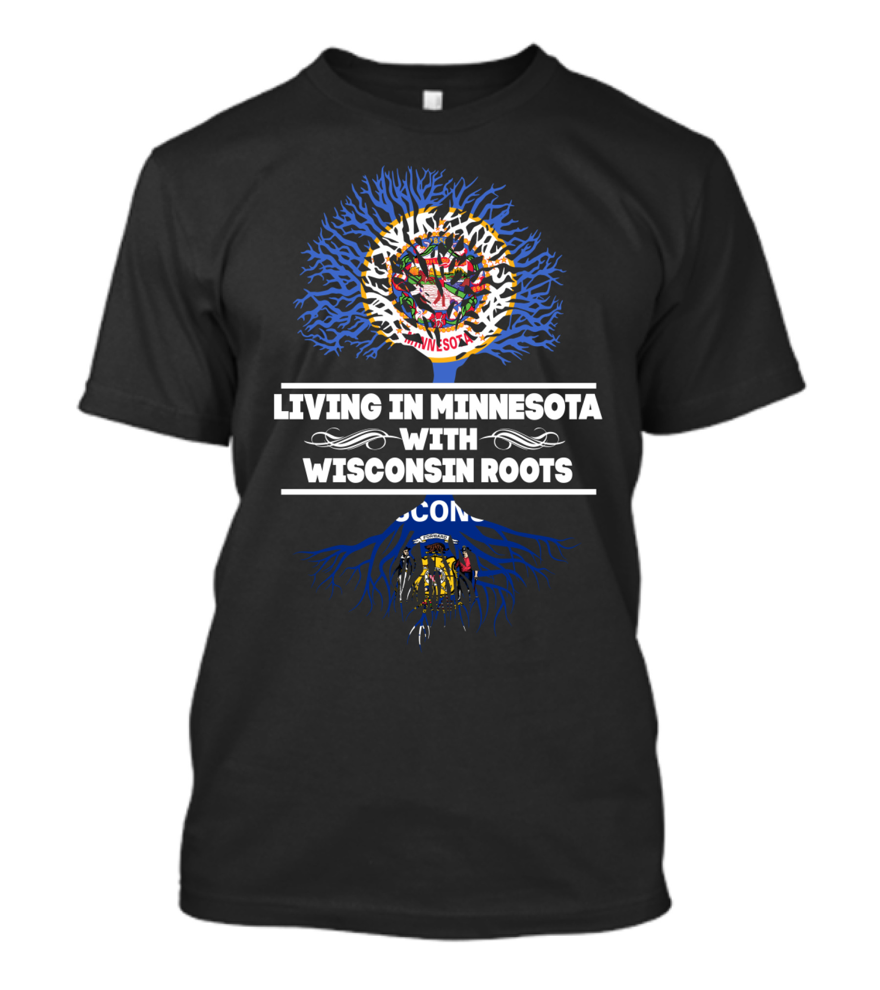 Living In Minnesota With Wisconsin Roots Featuring State Seals And Tree T-Shirt