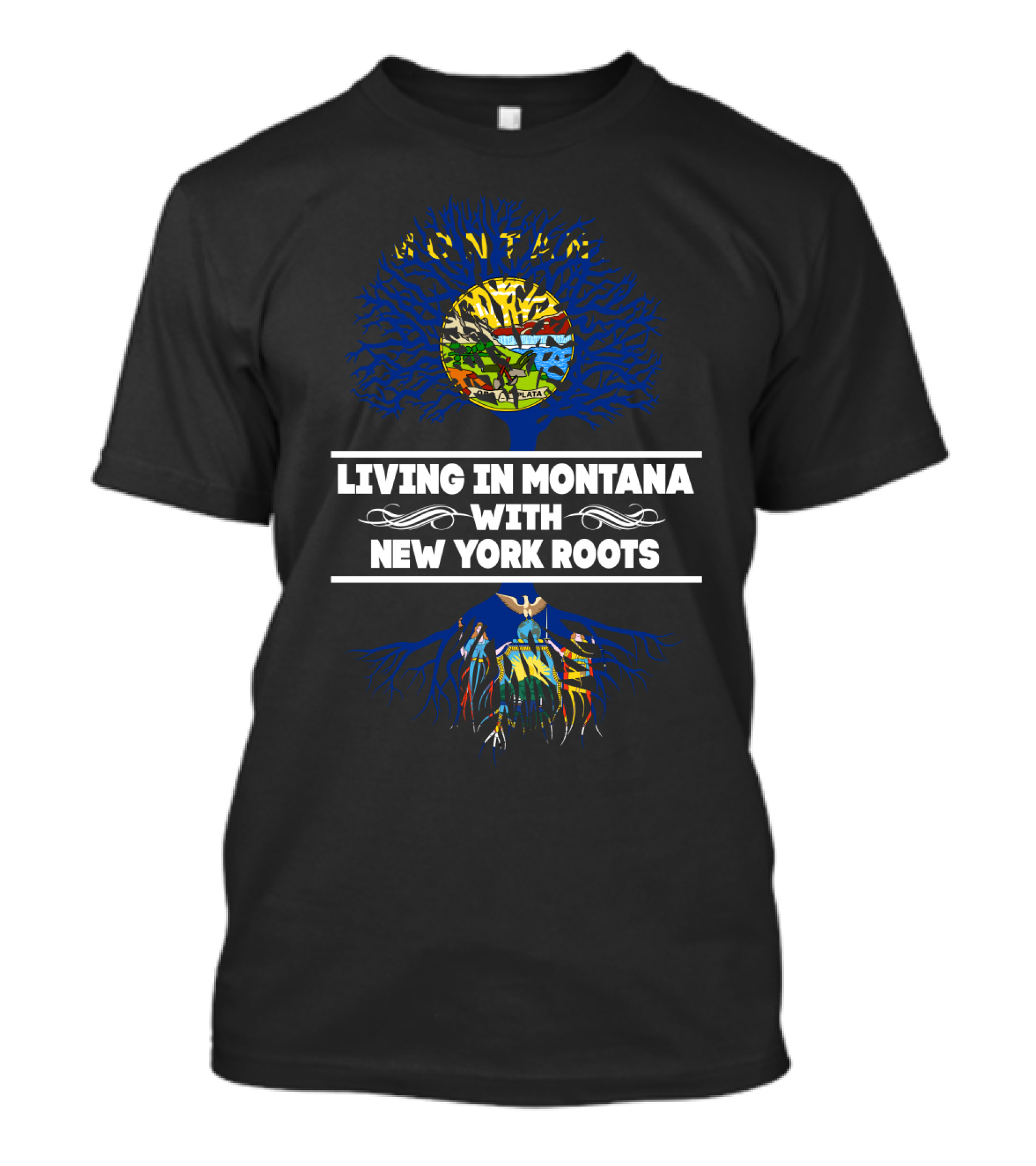 Montana Living With Deep New York Roots Symbolized By Tree And State Flag Elements T-Shirt