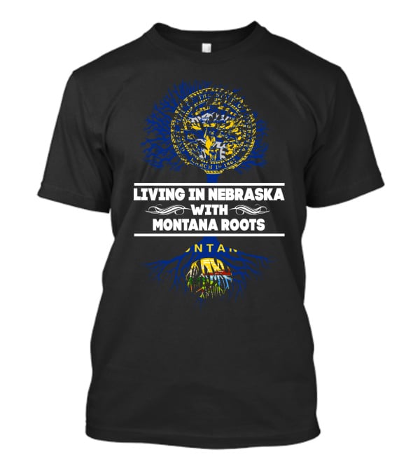 Nebraska Residency Montana State Roots Connection T-Shirt
