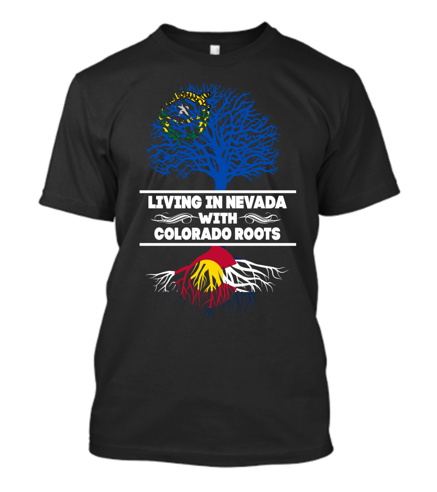 Living In Nevada With Colorado Roots Tree Design Featuring State Symbols T-Shirt