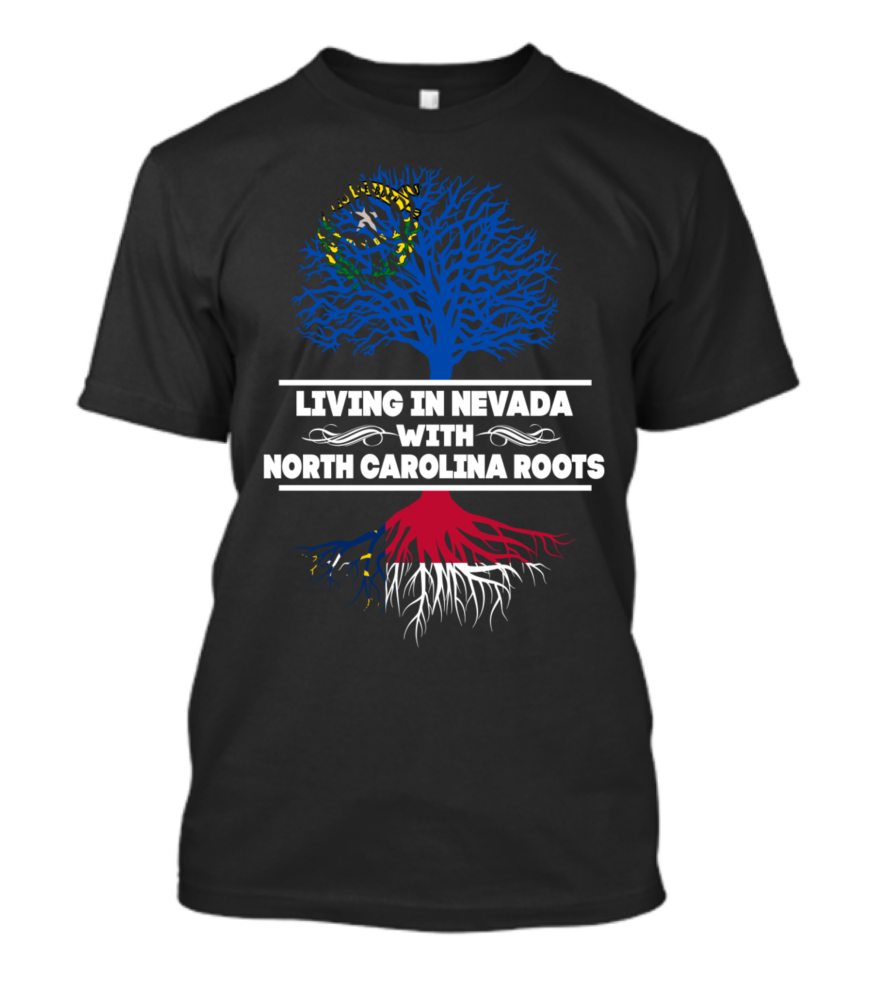 Living In Nevada With North Carolina Roots Tree Design Featuring State Colors T-Shirt