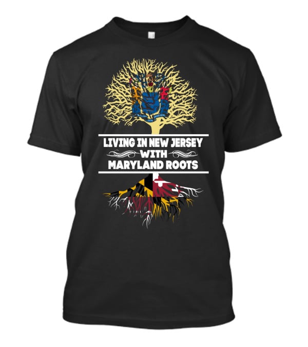 New Jersey Living Maryland State Roots Symbolic Tree T-Shirt